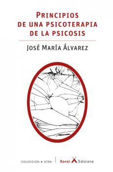 Principios de una psicoterapia de la psicosis, José Alvarez