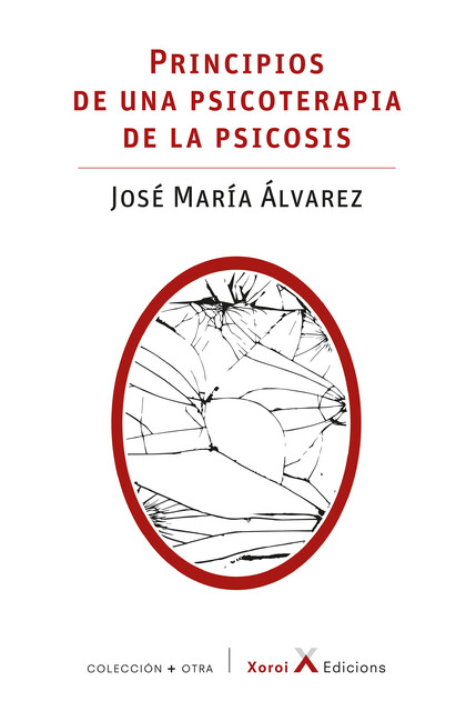 Principios de una psicoterapia de la psicosis, José Alvarez