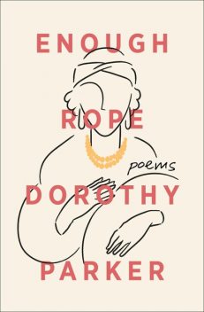 Enough Rope, Dorothy Parker
