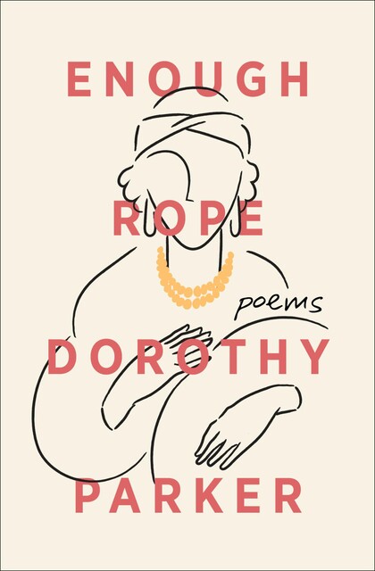 Enough Rope, Dorothy Parker