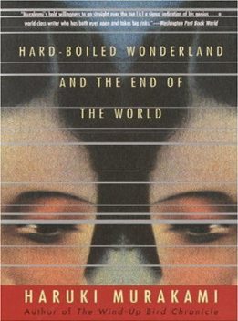 Hard-boiled Wonderland & the End of the World, Haruki Murakami