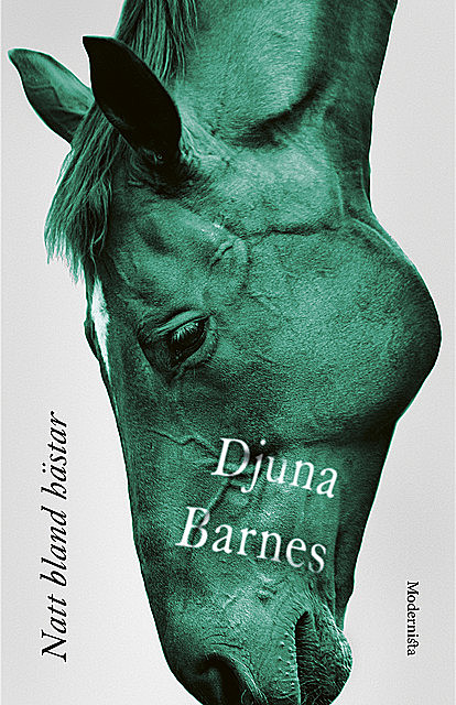 Natt bland hästar, Djuna Barnes