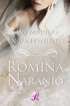 Un marido inconveniente, Romina Naranjo