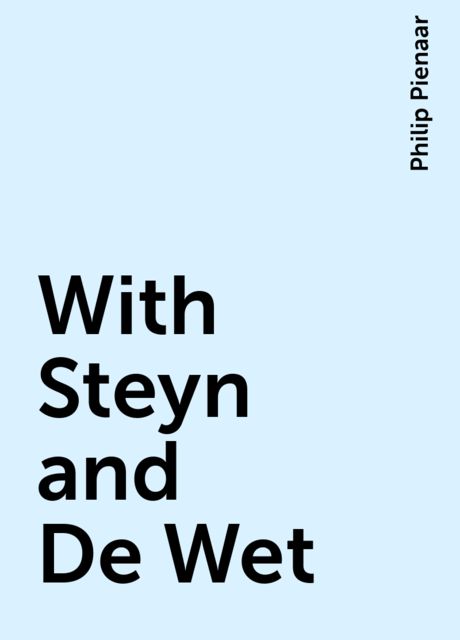 With Steyn and De Wet, Philip Pienaar
