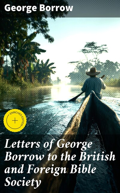 Letters of George Borrow to the British and Foreign Bible Society, George Borrow
