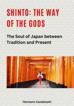 Shinto: The Way of the Gods II, Hermann Candahashi