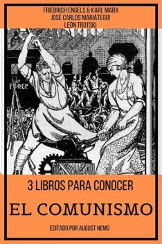 3 Libros para Conocer El Comunismo, Karl Marx, Friedrich Engels, José Carlos Mariátegui, Leon Trotsky, August Nemo