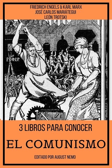 3 Libros para Conocer El Comunismo, Karl Marx, Friedrich Engels, José Carlos Mariátegui, Leon Trotsky, August Nemo