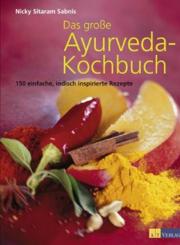 Das grosse Ayurveda-Kochbuch, Nicky Sitaram Sabnis