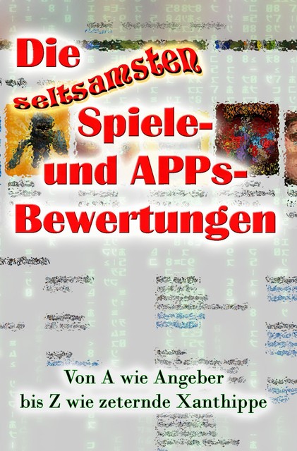 Die seltsamsten Spiele- und APPs-Bewertungen, Achim Klies