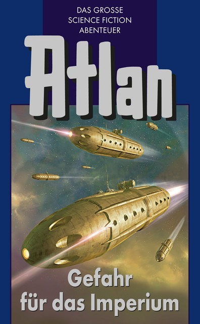 Atlan 34: Gefahr für das Imperium (Blauband), Clark Darlton, H.G. Ewers, Hans Kneifel, Marianne Sydow