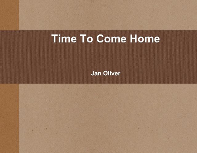 Time to Come Home, Jan Oliver