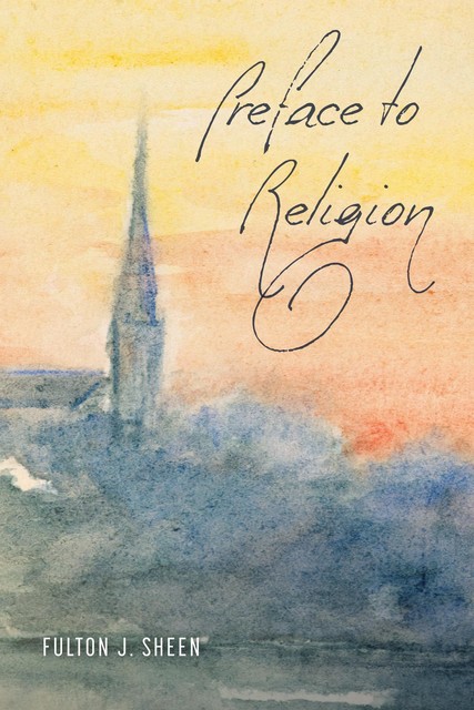 Preface to Religion, Fulton J.Sheen