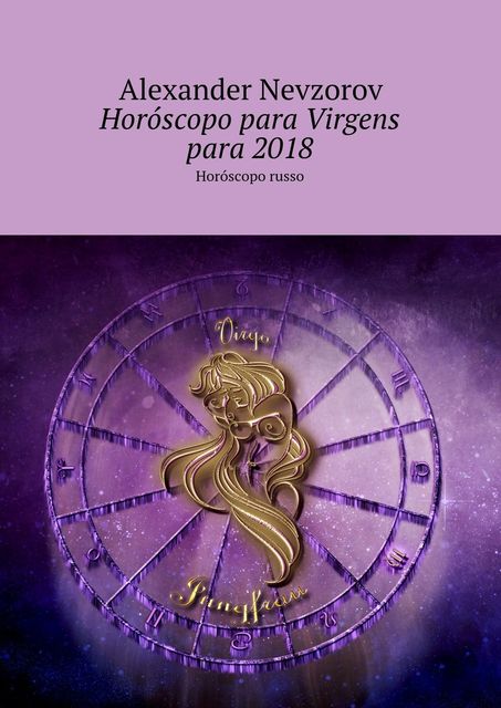 Horóscopo para Virgens para 2018, Alexander Nevzorov