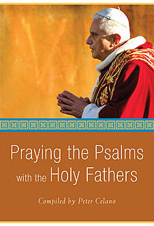 Praying the Psalms with the Holy Fathers, Peter Celano