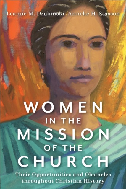 Women in the Mission of the Church, Leanne M. Dzubinski