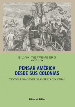 Pensar América desde sus colonias, Silvia Tieffemberg