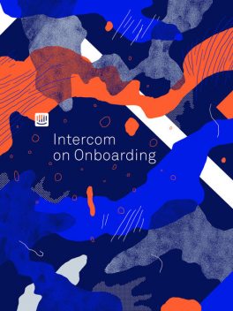 Intercom on Onboarding, Intercom
