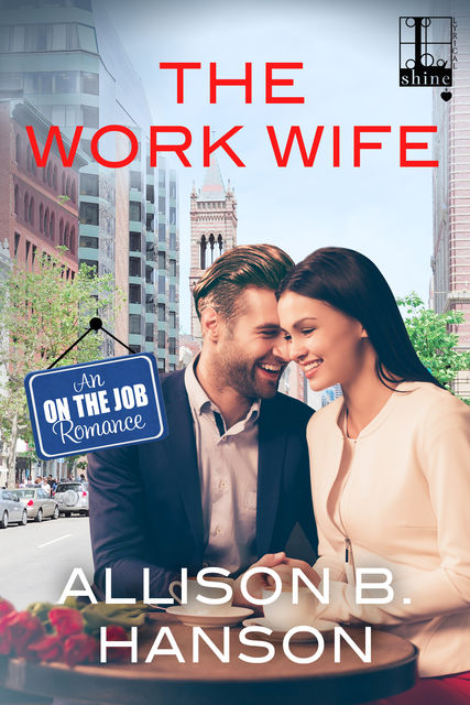 The Work Wife, Allison B. Hanson