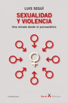 Sexualidad y violencia, Luis Seguí