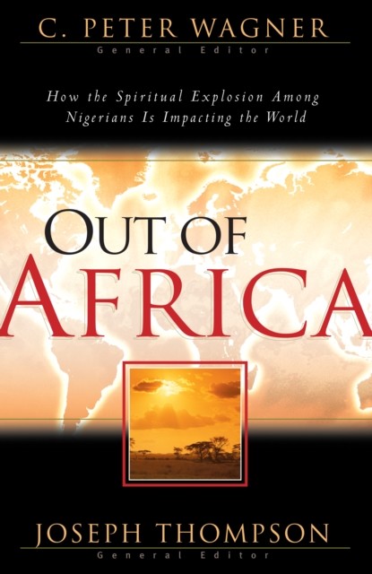 Out of Africa, Joseph Thompson, C.Peter Wagner