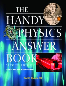 The Handy Physics Answer Book, Paul W Zitzewitz