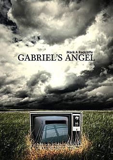 Gabriel's Angel, Mark A Radcliffe