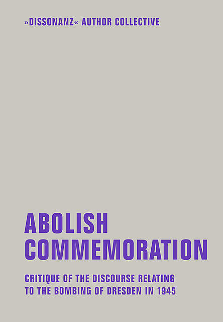 Abolish Commemoration, ‘Dissonanz’ collective