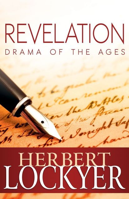 Revelation: Drama of the Ages, Herbert Lockyer