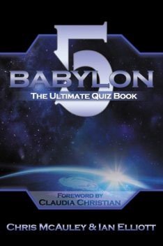 Babylon 5 – The Ultimate Quiz Book, Claudia Christian, Chris McAuley