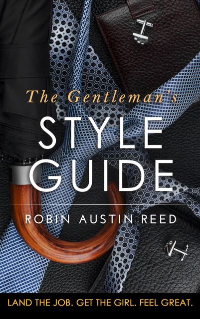 The Gentleman’s Style Guide, Robin Austin Reed