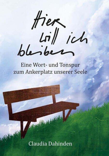 Hier will ich bleiben, Claudia Dahinden