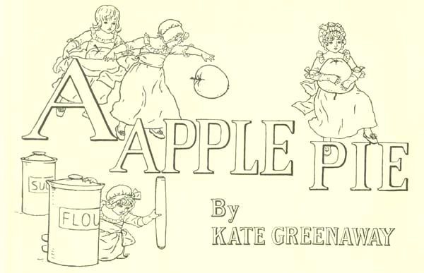 A Apple Pie, Kate Greenaway