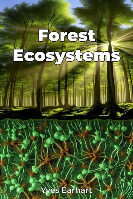 Forest Ecosystems, Yves Earhart