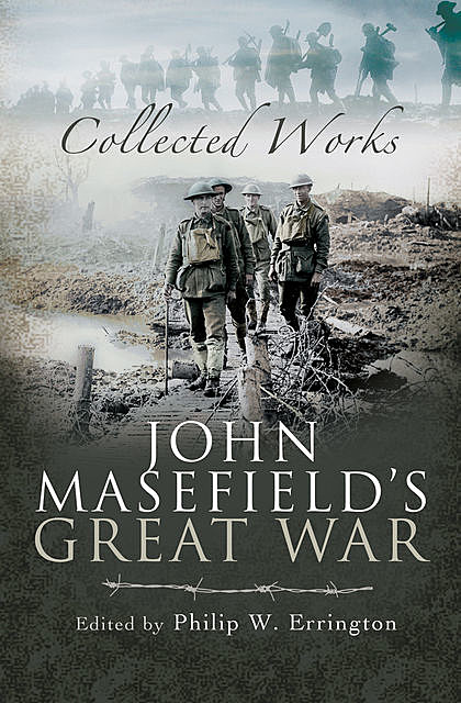 John Masefield’s Great War, Philip W. Errington