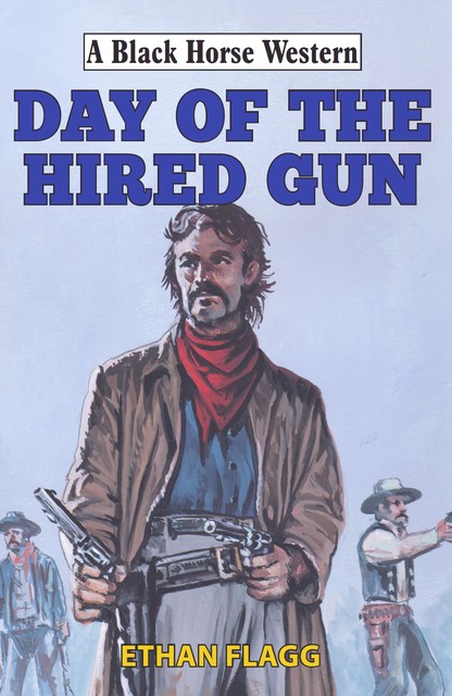 Day of the Hired Gun, Ethan Flagg