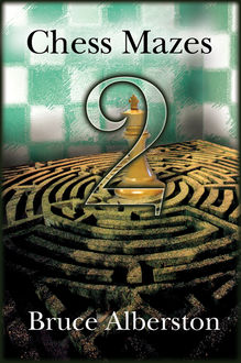 Chess Mazes 2, Bruce Alberston