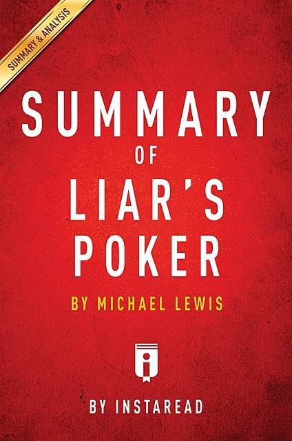 Summary of Liar’s Poker, Instaread