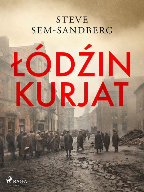 Lodzin kurjat, Steve Sem-Sandberg