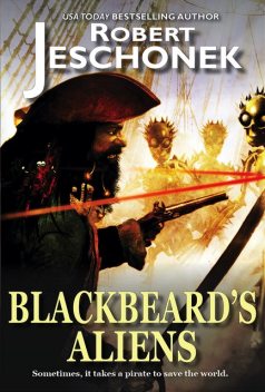 Blackbeard's Aliens, Robert Jeschonek