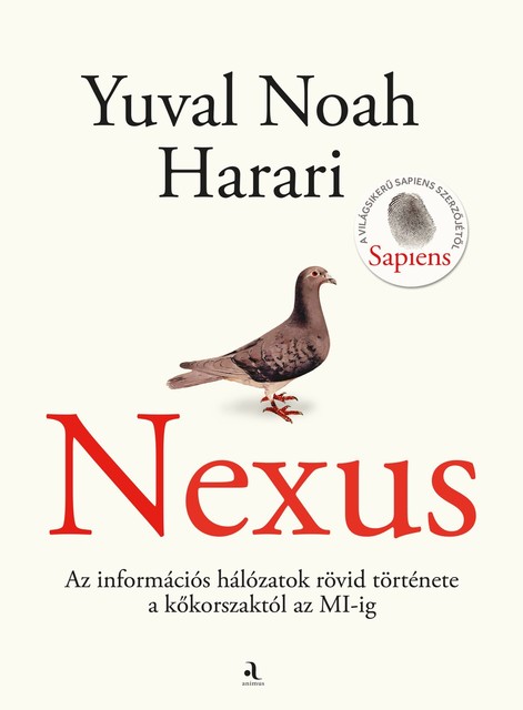 Nexus – Az információs hálózatok rövid története a kőkorszaktól az MI-ig, Yuval Noah Harari