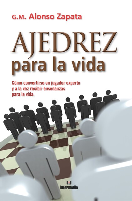 Ajedrez para la vida, Alonso Zapata