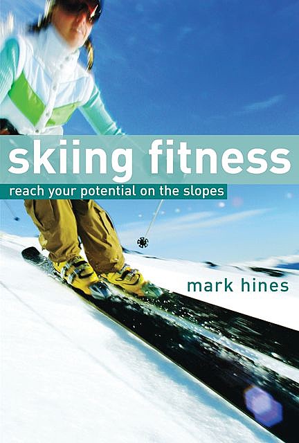 Skiing Fitness, Mark Hines