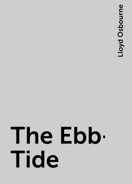 The Ebb-Tide, Lloyd Osbourne