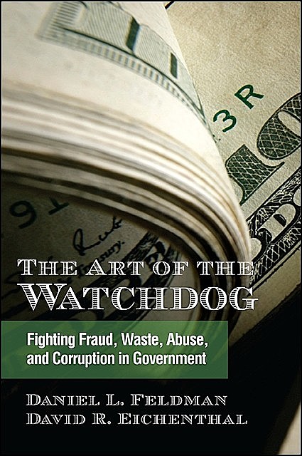Art of the Watchdog, The, Daniel Feldman, David R. Eichenthal