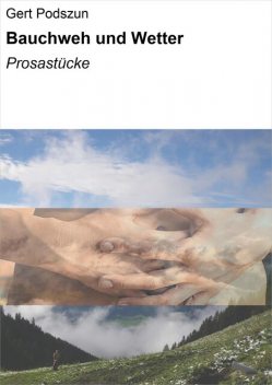 Bauchweh und Wetter, Gert Podszun