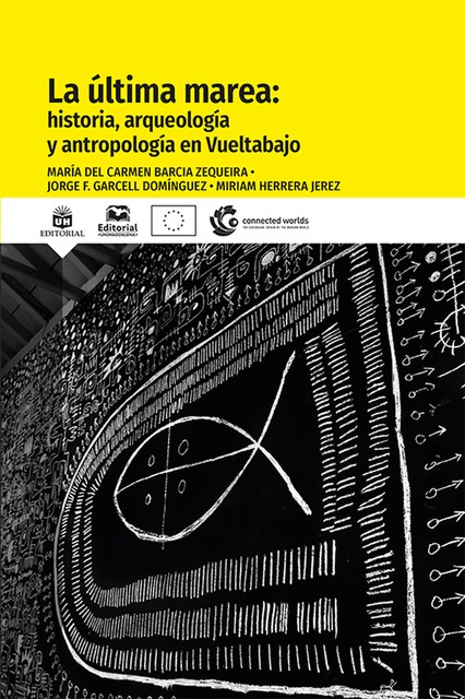 La última marea: historia, arqueología y antropología en Vueltabajo, Domínguez Jorge, María del Carmen Barcia Zequeira