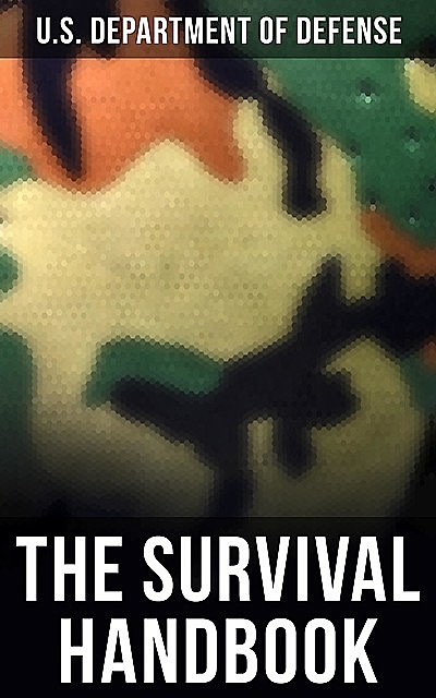 The Survival Handbook, U.S. Department of Defense