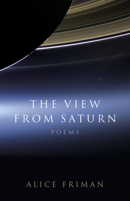 The View from Saturn, Alice Friman