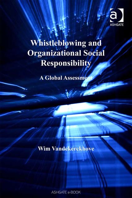 Whistleblowing and Organizational Social Responsibility, Wim Vandekerckhove